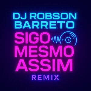 robson Sigo Mesmo Assim(Remix) MUSIVEO